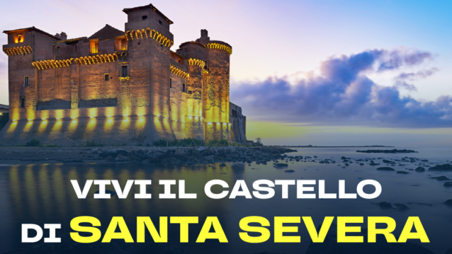 Vivi il Castello di Santa Severa - Estate 2025
